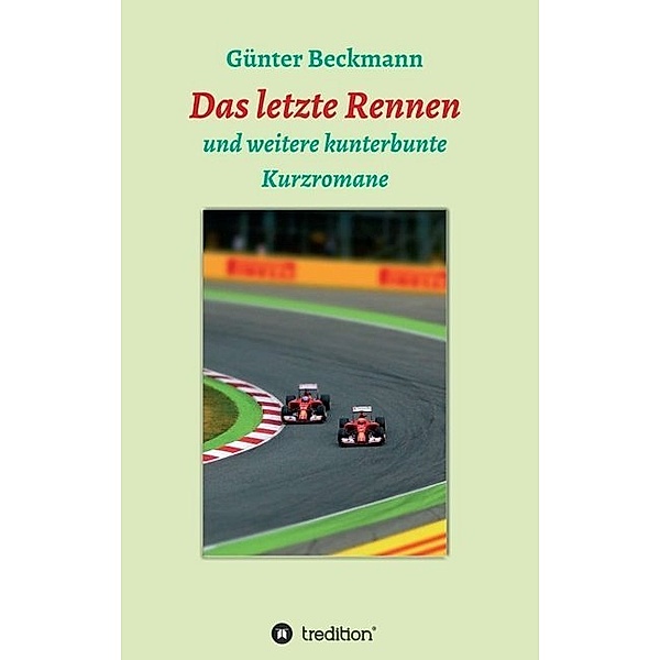 Das letzte Rennen, Günter Beckmann