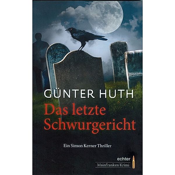 Das letzte Schwurgericht, Günter Huth