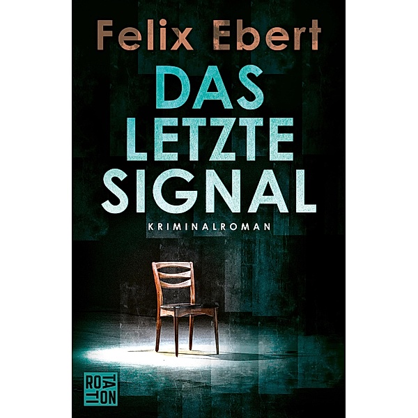 Das letzte Signal, Felix Ebert