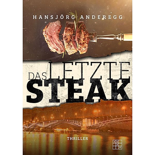 Das letzte Steak, Hansjörg Anderegg