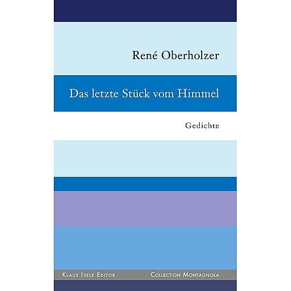 Das letzte Stück vom Himmel, René Oberholzer