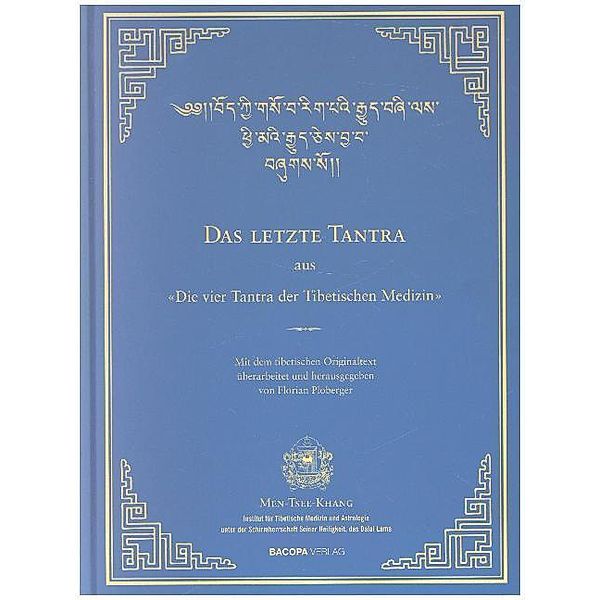Das letzte Tantra der vier Tantras der tibetischen Medizin
