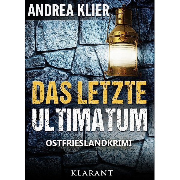 Das letzte Ultimatum / Hauke Holjansen Bd.5, Andrea Klier