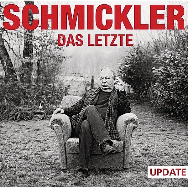 Das Letzte - Update,1 Audio-CD, Wilfried Schmickler