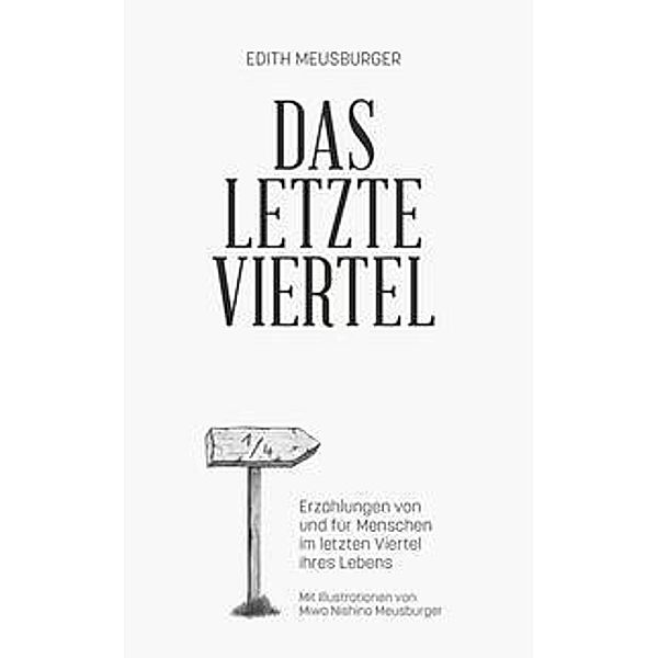 Das letzte Viertel, Edith Meusburger