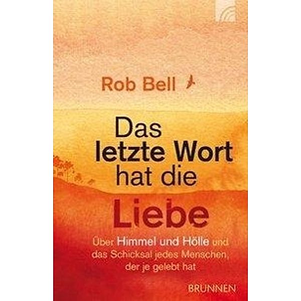 Das letzte Wort hat die Liebe, Rob Bell