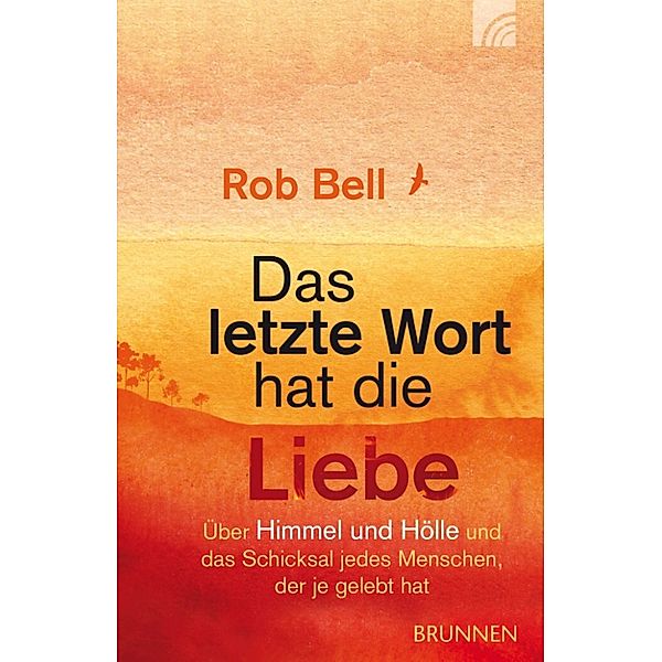 Das letzte Wort hat die Liebe, Rob Bell