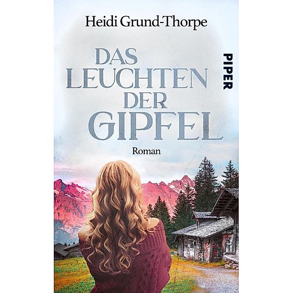 Das Leuchten der Gipfel, Heidi Grund-Thorpe