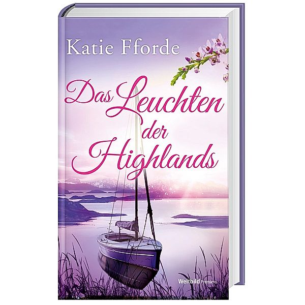 Das Leuchten der Highlands, Katie Fforde