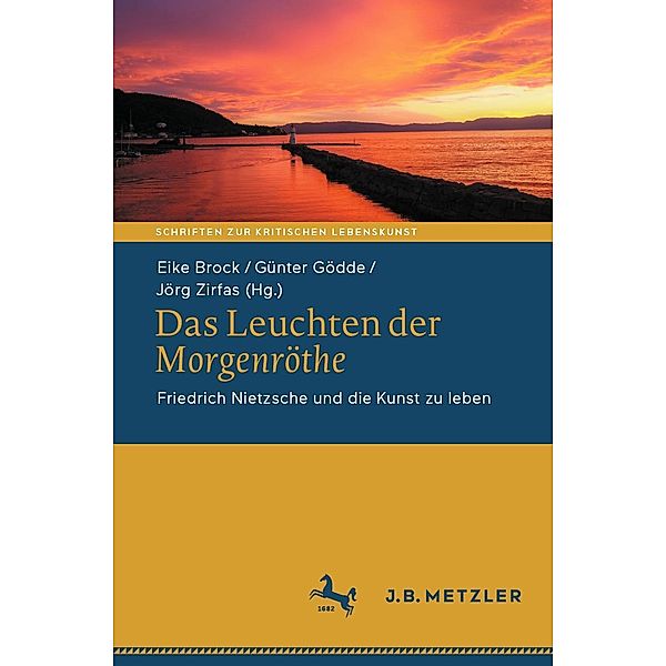 Das Leuchten der Morgenröthe / Schriften zur Kritischen Lebenskunst