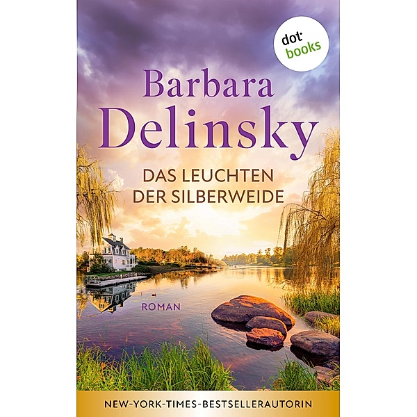 Das Leuchten der Silberweide, Barbara Delinsky
