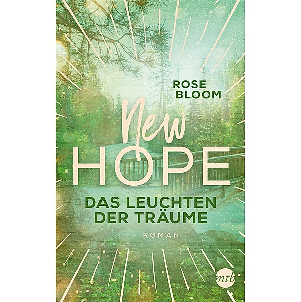 Das Leuchten der Träume / New Hope Bd.5, Rose Bloom