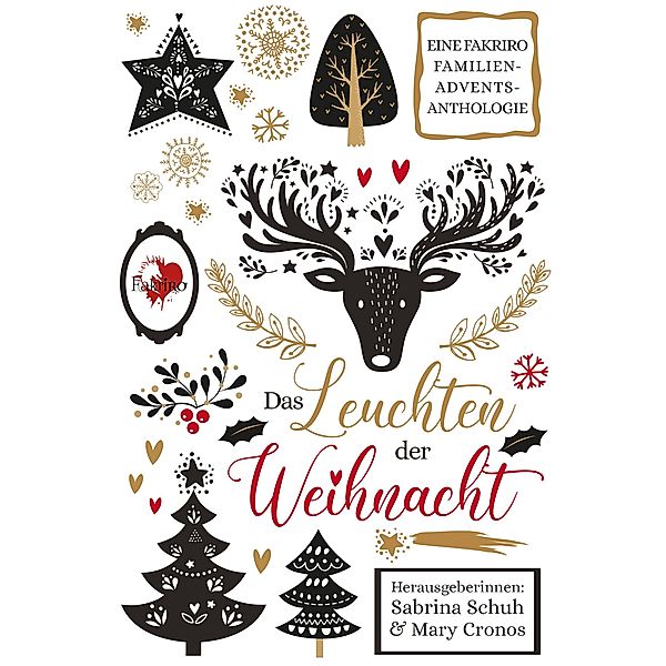 Das Leuchten der Weihnacht, Sabrina Schuh, Isabella Fuchs, Nadine Buch, Nadja Kasolowsky, P. J. Hill, Sahra Sofie Caspari, Sarah Drews, Stephanie Helmel, Tanja Koller, Alanna Forbes, Mary Cronos, Anja Bärike, Charly Snyder, Chris Zero, Crystal Tanuki, Helge Böger, Ira Laudin