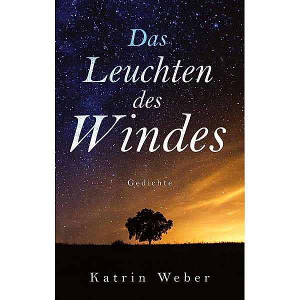 Das Leuchten des Windes, Katrin Weber