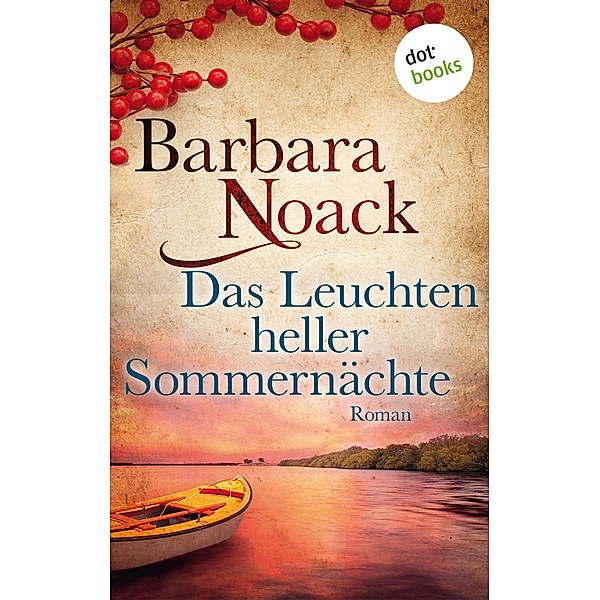 Das Leuchten heller Sommernächte, Barbara Noack