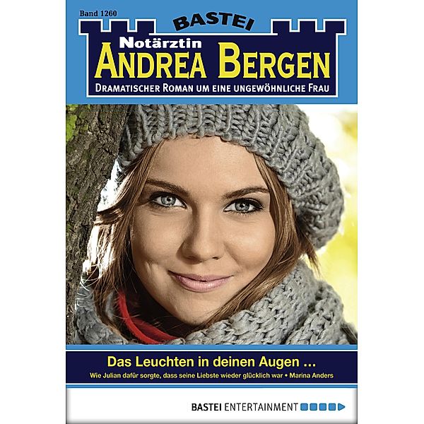 Das Leuchten in deinen Augen ... / Notärztin Andrea Bergen Bd.1260, Marina Anders