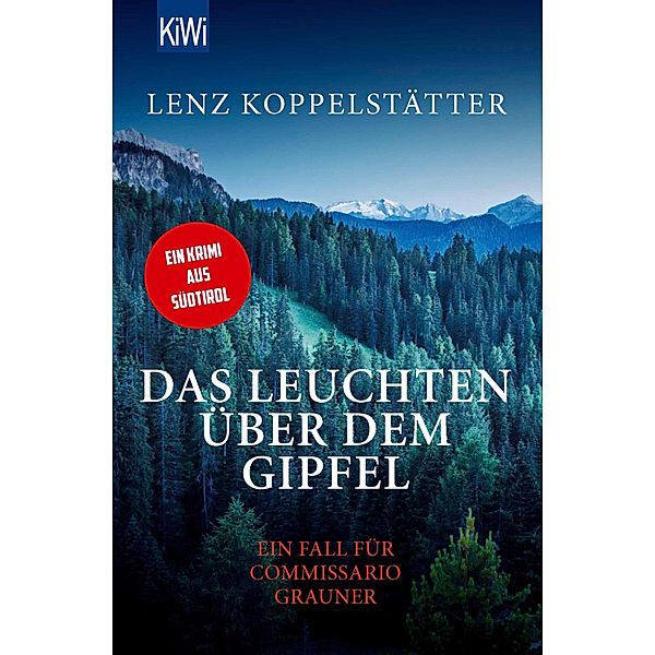 Das Leuchten über dem Gipfel / Commissario Grauner Bd.5, Lenz Koppelstätter