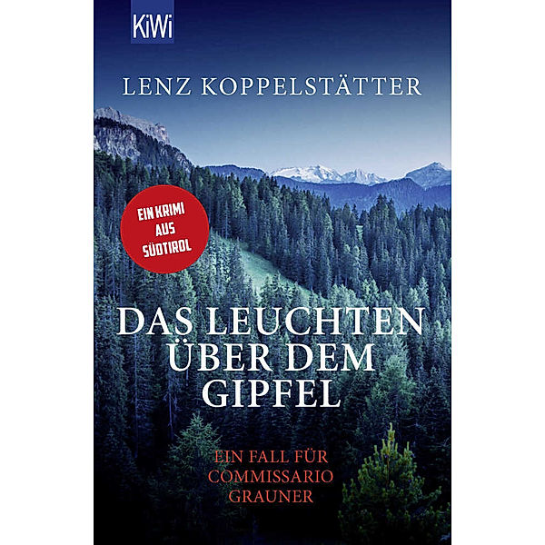 Das Leuchten über dem Gipfel / Commissario Grauner Bd.5, Lenz Koppelstätter