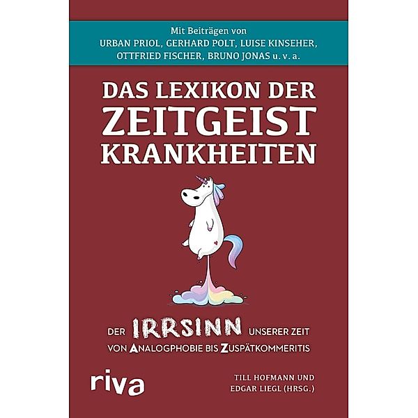 Das Lexikon der Zeitgeistkrankheiten, Edgar Liegl, Till Hofmann (Hg.)
