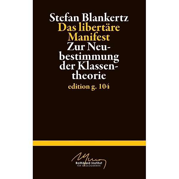 Das libertäre Manifest, Stefan Blankertz