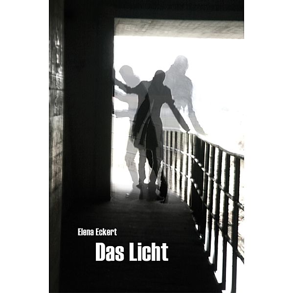 Das Licht, Elena Eckert