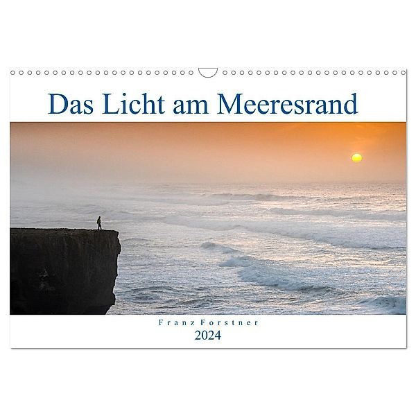 Das Licht am Meeresrand (Wandkalender 2024 DIN A3 quer), CALVENDO Monatskalender, Franz Forstner