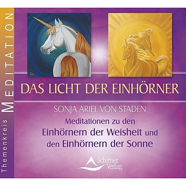 Das Licht der Einhörner, 1 Audio-CD, Sonja Ariel von Staden