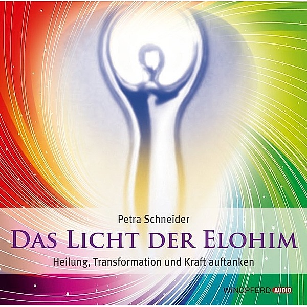 Das Licht der Elohim,1 Audio-CD, Petra Schneider