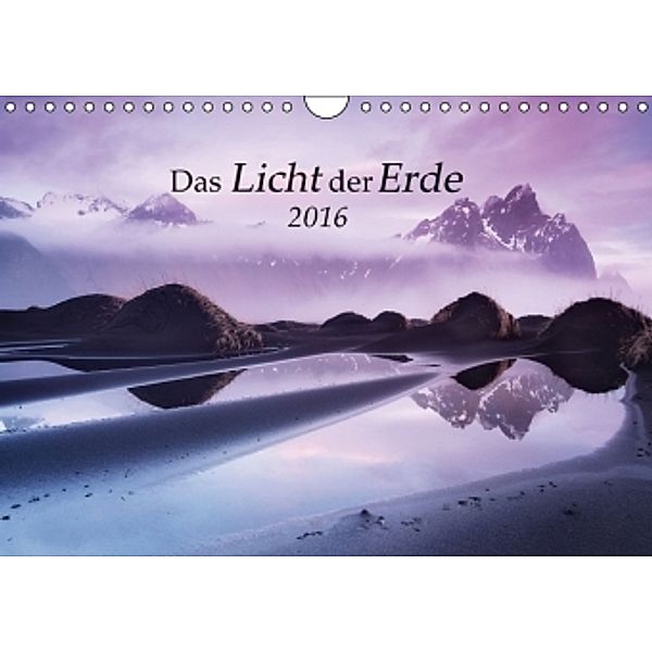 Das Licht der Erde 2016 (Wandkalender 2016 DIN A4 quer), Felix Röser