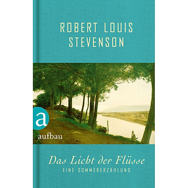 Das Licht der Flüsse, Robert Louis Stevenson