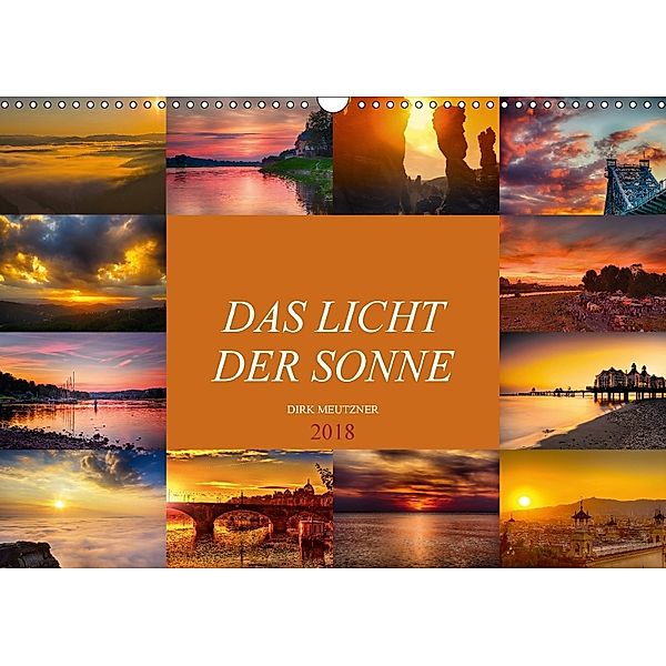 Das Licht der Sonne (Wandkalender 2018 DIN A3 quer), Dirk Meutzner