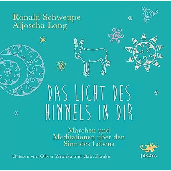 Das Licht des Himmels in dir,1 Audio-CD, Ronald Schweppe, Aljoscha Long