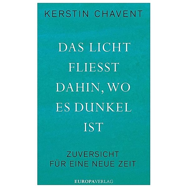 Das Licht fließt dahin wo es dunkel ist, Kerstin Chavent