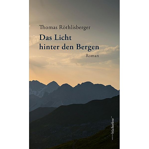 Das Licht hinter den Bergen, Thomas Röthlisberger