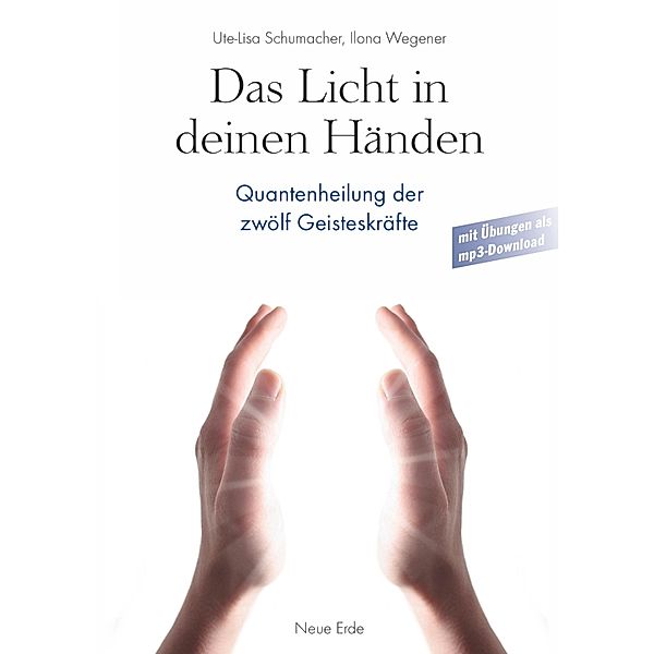 Das Licht in Deinen Händen, Ute-Lisa Schumacher, Ilona Wegener
