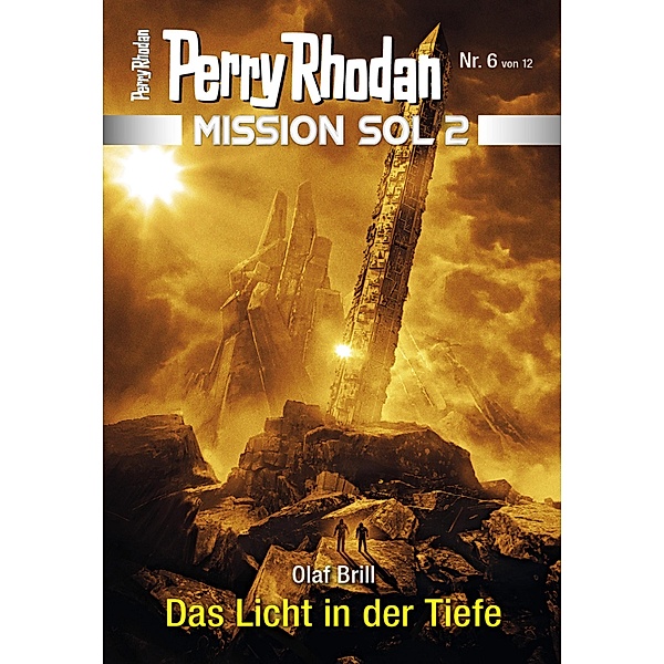 Das Licht in der Tiefe / Perry Rhodan - Mission SOL 2020 Bd.6, Olaf Brill