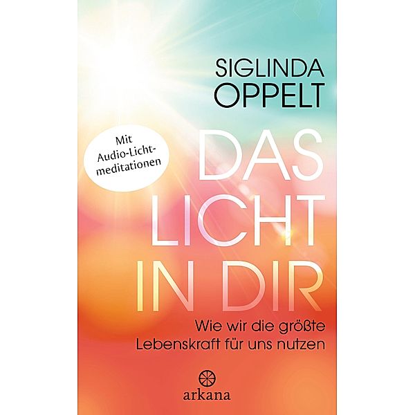 Das Licht in dir, Siglinda Oppelt