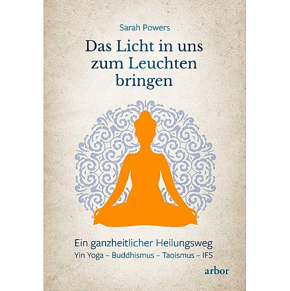 Das Licht in uns zum Leuchten bringen, Sarah Powers