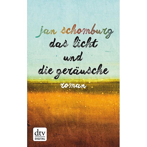 Das Licht und die Geräusche, Jan Schomburg