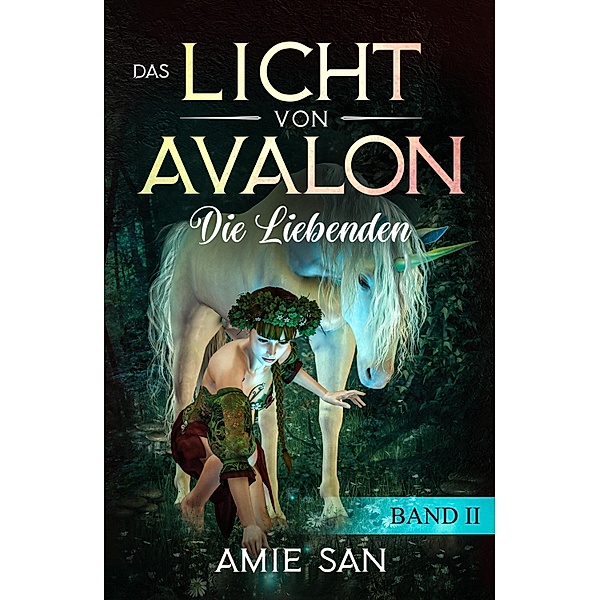 Das Licht von Avalon / Das Licht von Avalon Bd.2, Amie San