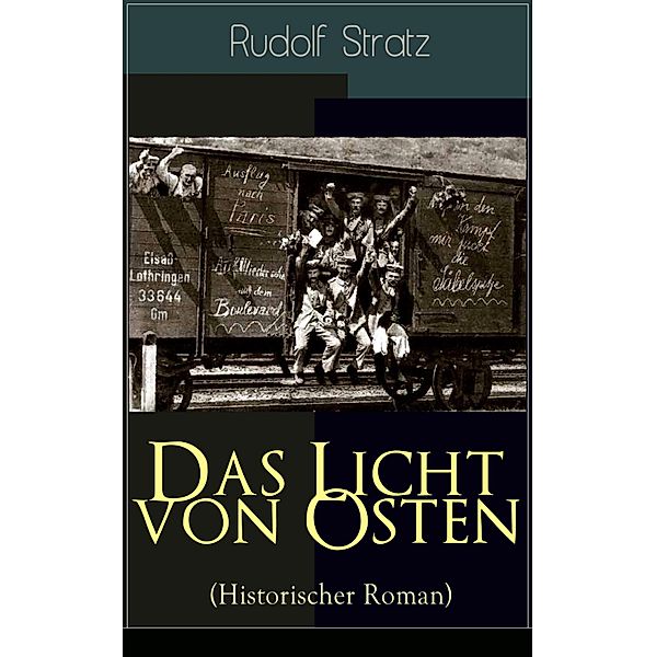 Das Licht von Osten (Historischer Roman), Rudolf Stratz