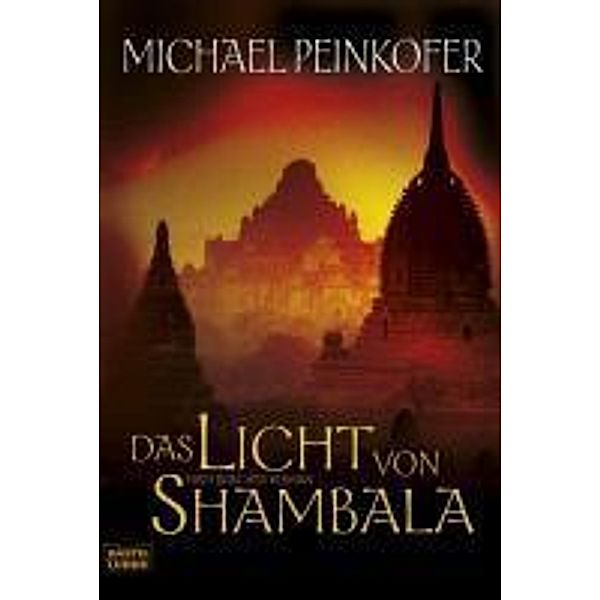 Das Licht von Shambala / Sarah Kincaid-Tetralogie Bd.4, Michael Peinkofer