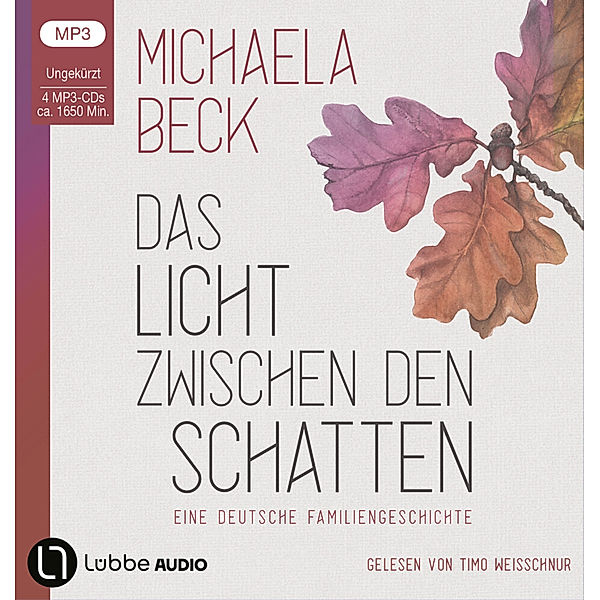 Das Licht zwischen den Schatten,4 Audio-CD, 4 MP3, Michaela Beck