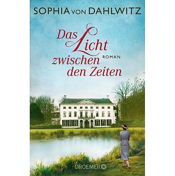 Das Licht zwischen den Zeiten, Sophia von Dahlwitz