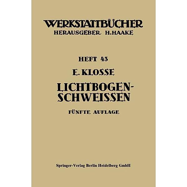 Das Lichtbogenschweißen, E. Klosse