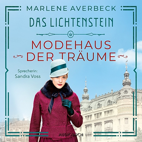 Das Lichtenstein - 1 - Das Lichtenstein: Modehaus der Träume (ungekürzt), Marlene Averbeck