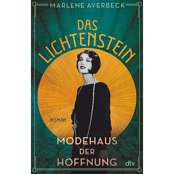 Das Lichtenstein - Modehaus der Hoffnung / Die Lichtenstein-Trilogie Bd.2, Marlene Averbeck