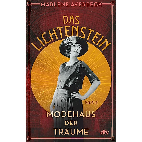 Das Lichtenstein - Modehaus der Träume / Die Lichtenstein-Trilogie Bd.1, Marlene Averbeck