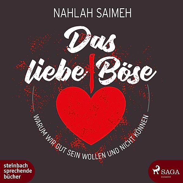 Das liebe Böse, 1 Audio-CD, MP3, Nahlah Saimeh