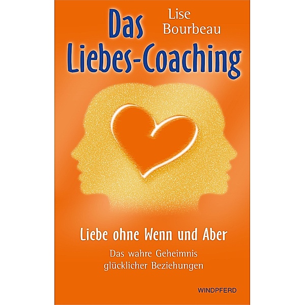 Das Liebes-Coaching, Lise Bourbeau